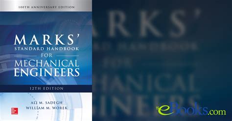 Guide to Marks' Standard Handbook For Mechanical Engineers 12th Edition