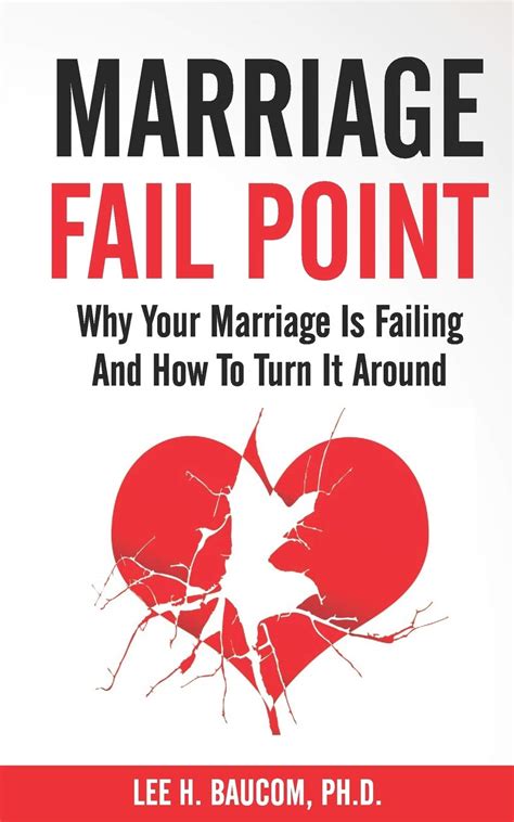 Guide to Marriage Fail Point: Why Your Marriage Is Failing And How To Turn It Around