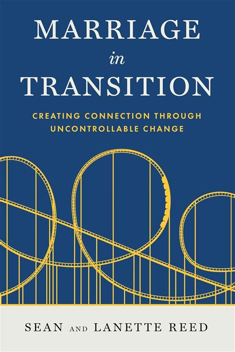 Guide to Marriage In Transition: Creating Connection Through Uncontrollable Change
