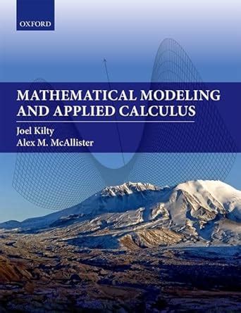 Guide to Mathematical Modeling And Applied Calculus