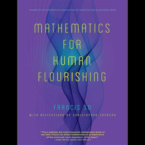 Guide to Mathematics For Human Flourishing