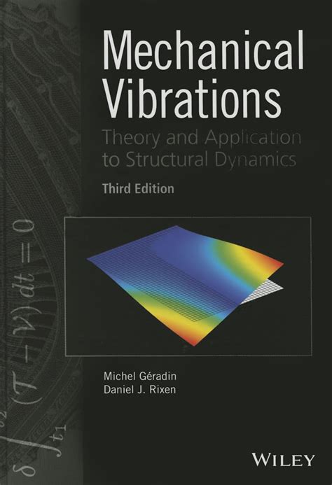 Guide to Mechanical Vibrations: Theory And Application To Structural Dynamics