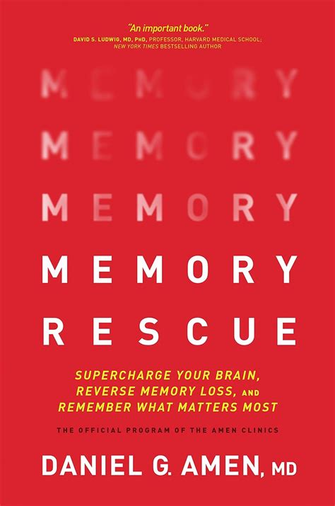 Guide to Memory Rescue: Supercharge Your Brain Reverse Memory Loss And Remember What Matters Most