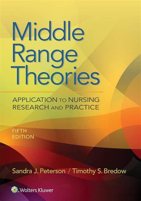 Guide to Middle Range Theories: Application To Nursing Research And Practice