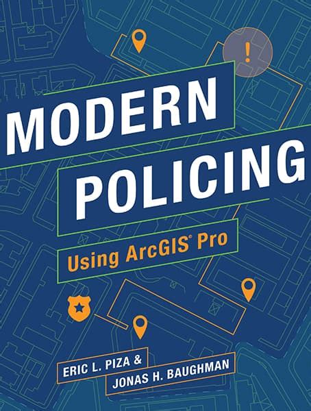 Guide to Modern Policing Using ArcGIS Pro