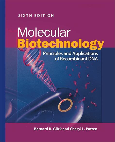 Guide to Molecular Biotechnology: Principles And Applications Of Recombinant DNA (ASM Books)