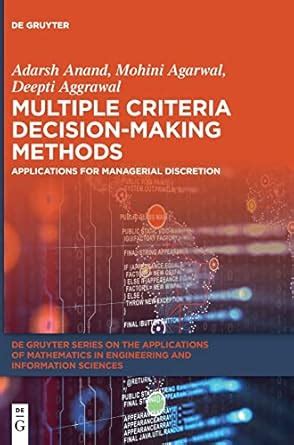 Guide to Multiple Criteria Decision Making: Applications In Management And Engineering