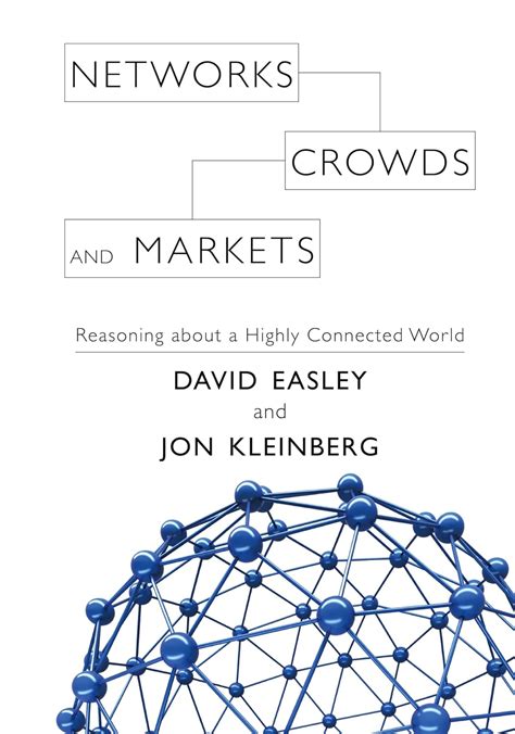 Guide to Networks Crowds And Markets: Reasoning About A Highly Connected World