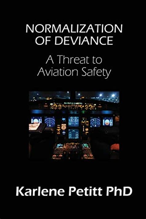 Guide to Normalization Of Deviance: A Threat To Aviation Safety