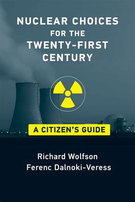 Guide to Nuclear Choices For The Twenty-First Century: A Citizen's Guide