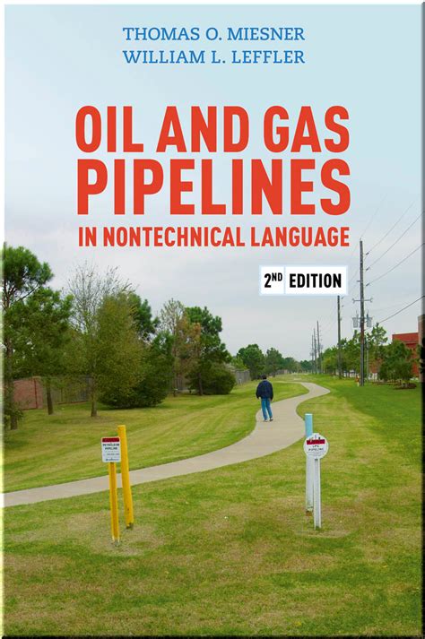 Guide to Oil & Gas Pipelines In Nontechnical Language 2nd Edition
