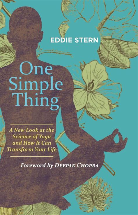 Guide to One Simple Thing: A New Look At The Science Of Yoga And How It Can Transform Your Life