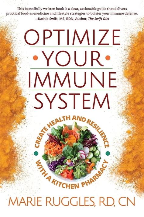 Guide to Optimize Your Immune System: Create Health And Resilience With A Kitchen Pharmacy