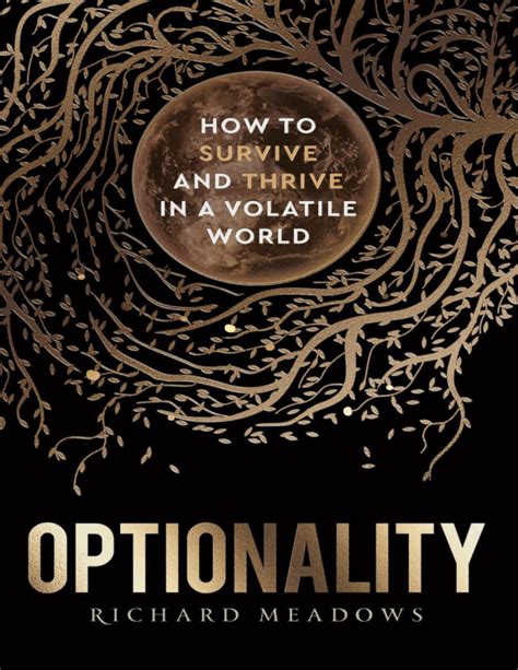 Guide to Optionality: How To Survive And Thrive In A Volatile World