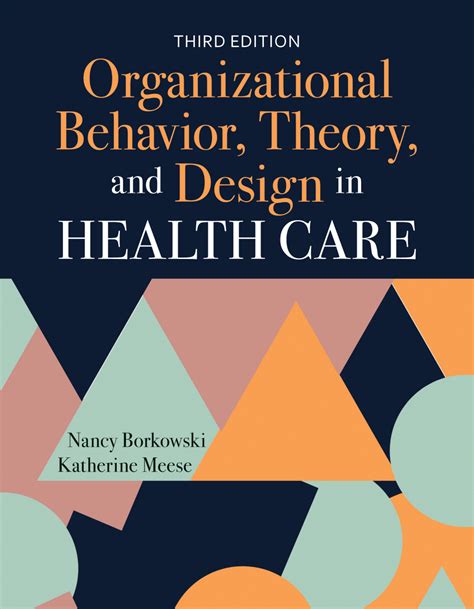 Guide to Organizational Behavior Theory And Design In Health Care