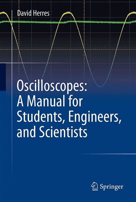 Guide to Oscilloscopes: A Manual For Students Engineers And Scientists