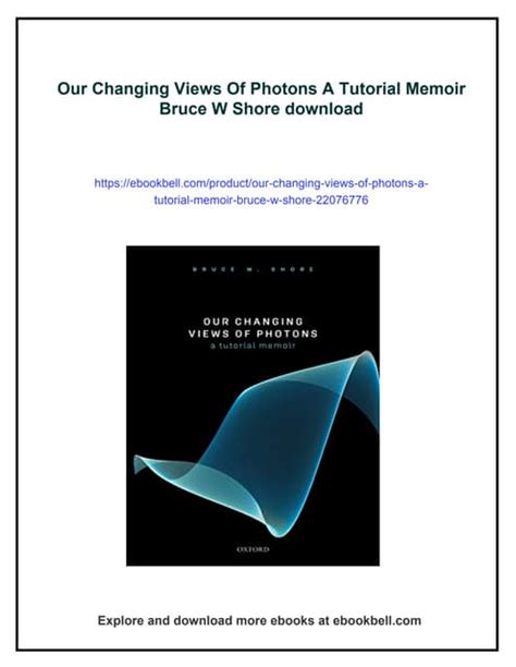 Guide to Our Changing Views Of Photons: A Tutorial Memoir