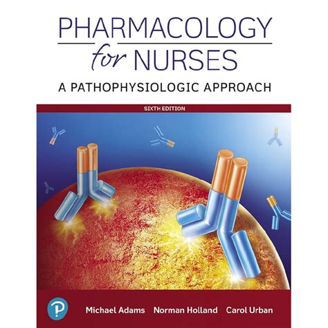 Guide to Pharmacology For Nurses: A Pathophysiologic Approach