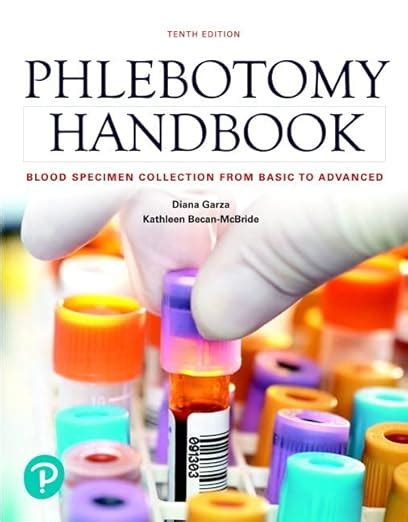 Guide to Phlebotomy Handbook: Blood Specimen Collection From Basic To Advanced
