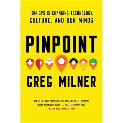 Guide to Pinpoint: How GPS Is Changing Technology Culture And Our Minds