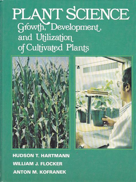 Guide to Plant Science: Growth Development And Utilization Of Cultivated Plants