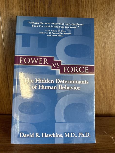 Guide to Power Vs. Force: The Hidden Determinants Of Human Behavior