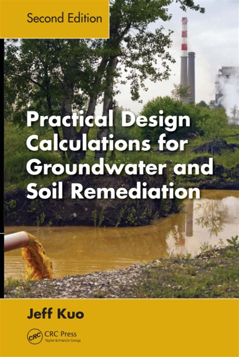 Guide to Practical Design Calculations For Groundwater And Soil Remediation