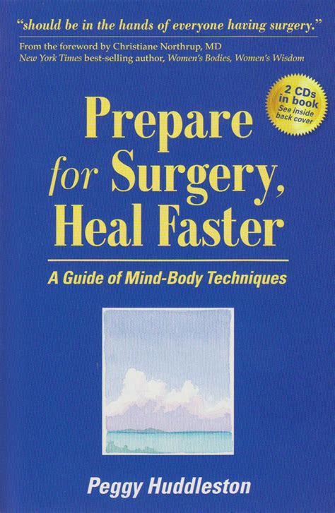 Guide to Prepare For Surgery Heal Faster: A Guide Of Mind-Body Techniques
