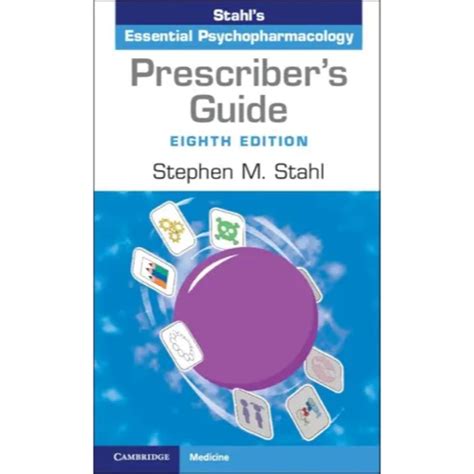 Guide to Prescriber's Guide: Stahl's Essential Psychopharmacology
