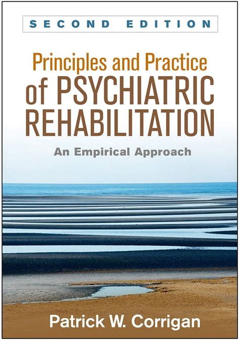 Guide to Principles And Practice Of Psychiatric Rehabilitation: An Empirical Approach