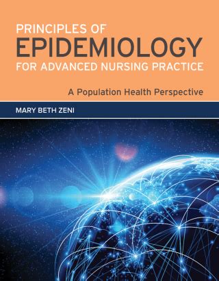 Guide to Principles Of Epidemiology For Advanced Nursing Practice: A Population Health Perspective