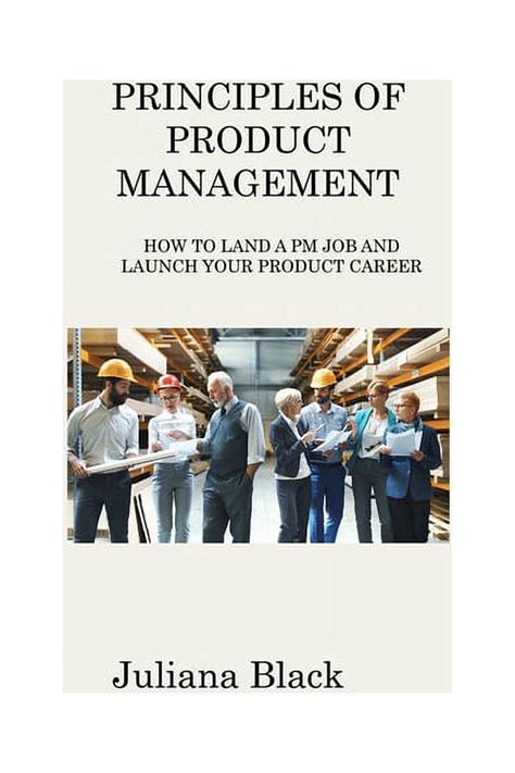 Guide to Principles Of Product Management: How To Land A PM Job And Launch Your Product Career