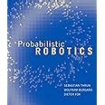 Guide to Probabilistic Robotics (Intelligent Robotics And Autonomous Agents Series)