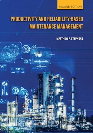 Guide to Productivity And Reliability-Based Maintenance Management Second Edition