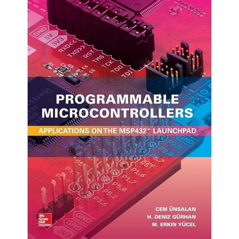 Guide to Programmable Microcontrollers: Applications On The MSP432 LaunchPad