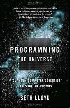 Guide to Programming The Universe: A Quantum Computer Scientist Takes On The Cosmos