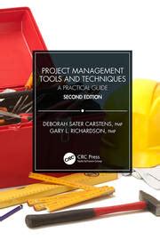 Guide to Project Management Tools And Techniques: A Practical Guide Second Edition