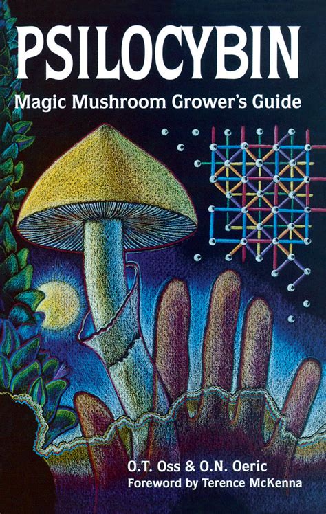 Guide to Psilocybin: Magic Mushroom Grower's Guide: A Handbook For Psilocybin Enthusiasts