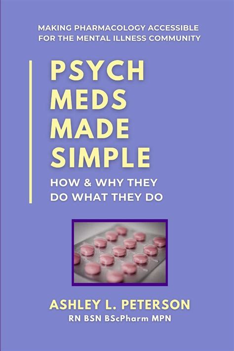 Guide to Psych Meds Made Simple: How & Why They Do What They Do