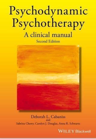 Guide to Psychodynamic Psychotherapy: A Clinical Manual