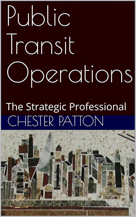 Guide to Public Transit Operations: The Strategic Professional