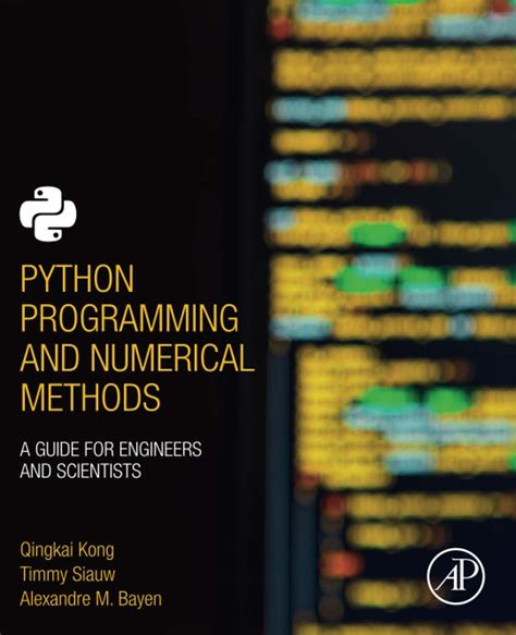 Guide to Python Programming And Numerical Methods: A Guide For Engineers And Scientists