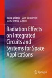 Guide to Radiation Effects On Integrated Circuits And Systems For Space Applications