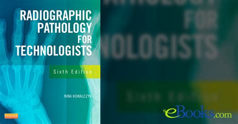 Guide to Radiographic Pathology For Technologists E-Book