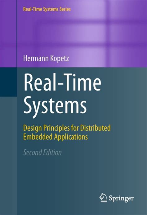 Guide to Real-Time Systems: Design Principles For Distributed Embedded Applications