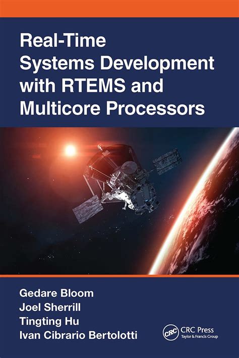 Guide to Real-Time Systems Development With RTEMS And Multicore Processors (Embedded Systems)