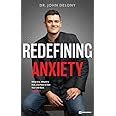 Guide to Redefining Anxiety: What It Is What It Isn't And How To Get Your Life Back