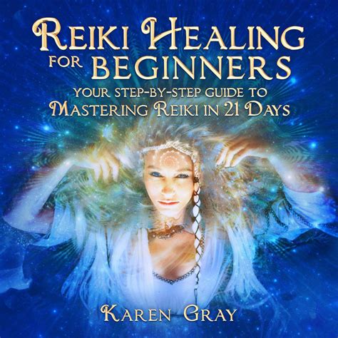 Guide to Reiki Healing For Beginners: Your Step-by-Step Guide To Mastering Reiki In 21 Days