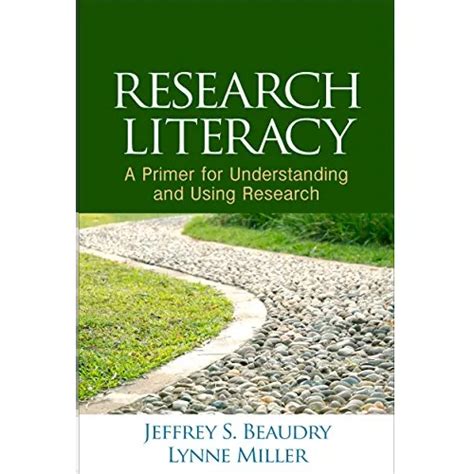 Guide to Research Literacy: A Primer For Understanding And Using Research