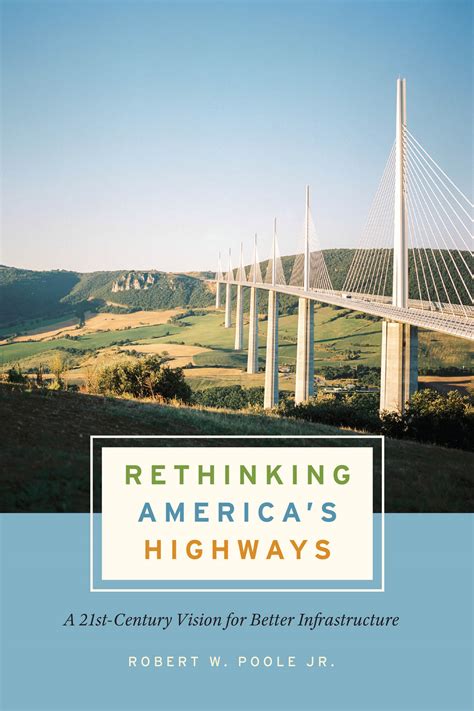 Guide to Rethinking America's Highways: A 21st-Century Vision For Better Infrastructure
